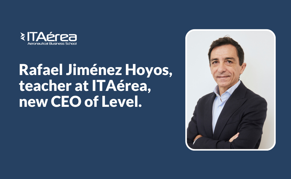 it aerea 1024 x 630 px 2 1024x630 - Rafael Jiménez Hoyos, teacher at ITAérea, new CEO of Level