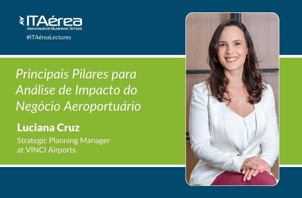 pilares de analise impacto negocio luciana cruz - Principais Pilares para Análise de Impacto do Negócio Aeroportuário